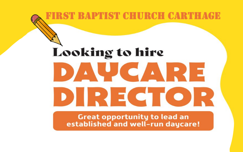 First Baptist Church Carthage looking to hire daycare director
