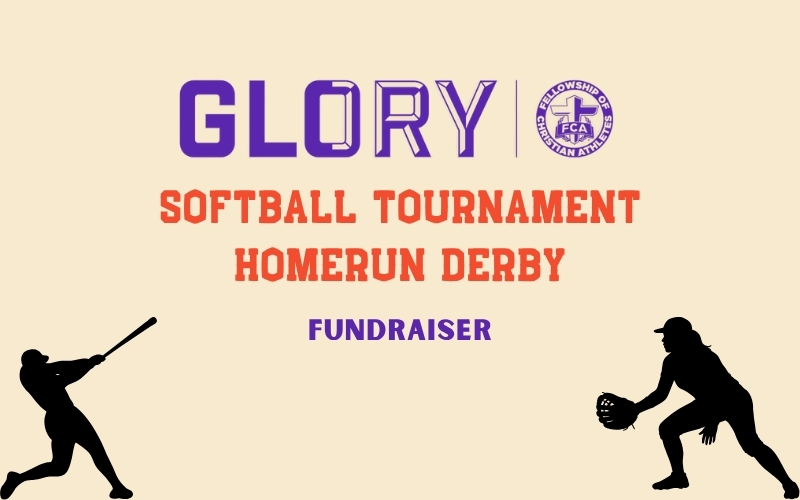FCA Hosting “Glory on the Diamond” Softball Tournament and Homerun Derby